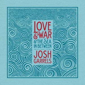 Love & War & the Sea in Between