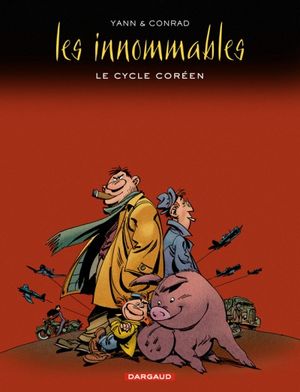 Le Cycle Coréen - Les Innommables Intégrale, tome 4