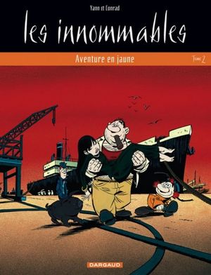 Aventure en jaune - Les Innommables, tome 2