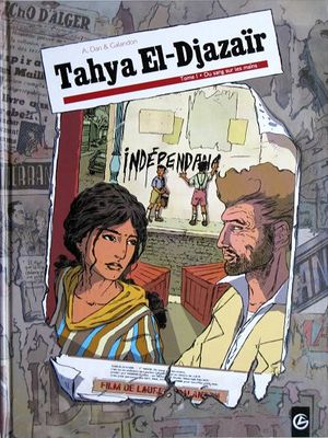 Du sang sur les mains - Tahya El-Djazaïr, tome 1