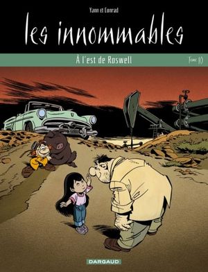 À l'est de Roswell - Les Innommables, tome 10