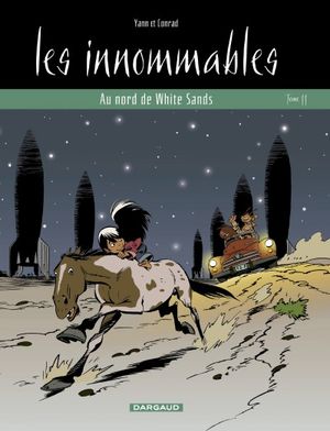Au nord de White Sands - Les Innommables, tome 11