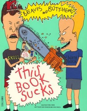 MTV'S Beavis and Butt-Head: This Book Sucks