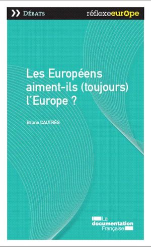 Les européens aiment-ils (toujours) l'Europe ?