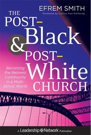 The Post-Black and Post-White Church