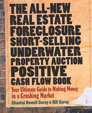 The All-New Real Estate Foreclosure, Short-Selling, Underwater, Property Auction, Positive Cash Flow Book