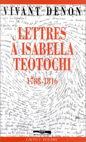 Lettres à Isabella Teotochi : 1788-1816