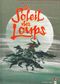 Le Soleil des loups, tome 1