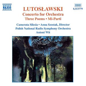 Orchestral Works, Volume 5: Concerto for Orchestra / Three Poems / Mi-Parti