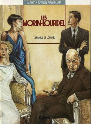 Famille de Lourdel - Les Morin-Lourdel, tome 2