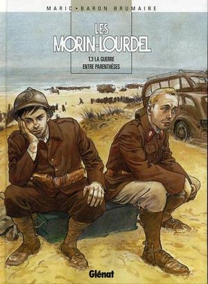 La Guerre entre Parenthèses - Les Morin-Lourdel, tome 3