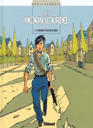 Mourir pour des Idées - Les Morin-Lourdel, tome 4