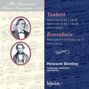 The Romantic Piano Concerto, Volume 51: Taubert: Piano Concerto no. 1, op. 18 / Piano Concerto no. 2, op. 189 / Rosenhain: Piano