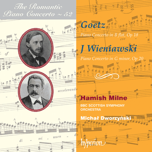 The Romantic Piano Concerto, Volume 52: Goetz: Piano Concerto in B-flat, op. 18 / J. Wieniawski: Piano Concerto in G minor, op. 