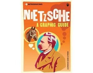 Introducing Nietzsche: A Graphic Guide