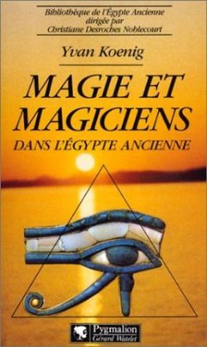 Magie et magiciens dans l'Égypte ancienne