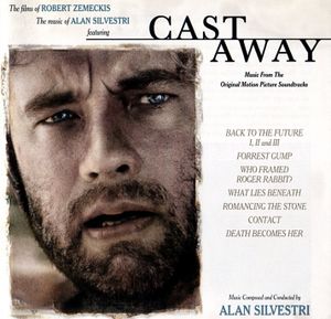 Cast Away: The Films of Robert Zemeckis / The Music of Alan Silvestri
