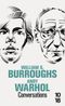Conversations : Andy Warhol, William Burroughs