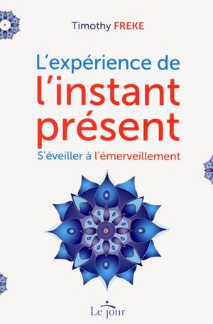 L'expérience de l'instant présent