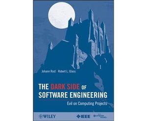 The Dark Side of Software Engineering