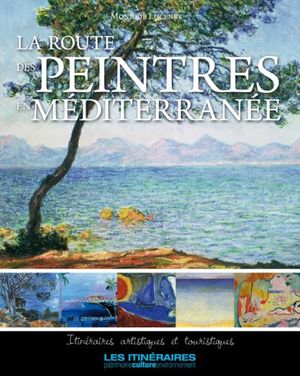 La route des peintres en Méditerranée