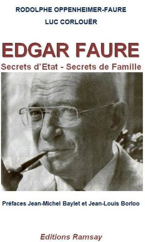 Edgar Faure : secrets d'état, secret de famille