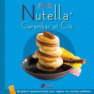 Nutella, Carambar et Cie