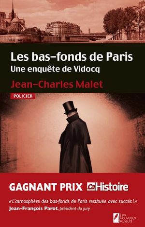 Les bas fonds de Paris, une enquête de Vidocq