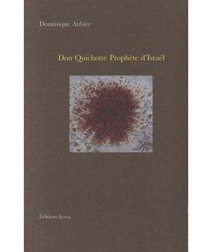 Don Quichotte, prophète d'Israël