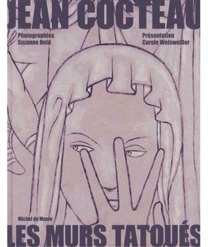 Jean Cocteau, Les murs tatoués