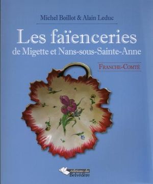 Les faïenceries de Migette et Nans-sous-Sainte-Anne