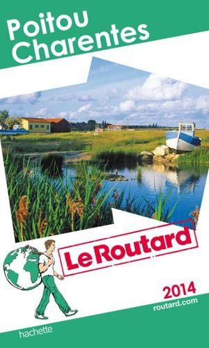 Le Routard Poitou, Charentes