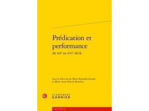 Prédication et performance du XIIe au XVIe siècle