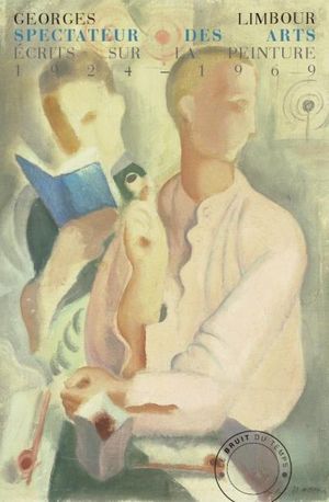 Spectateur des arts, écrits sur la peinture 1924-1969