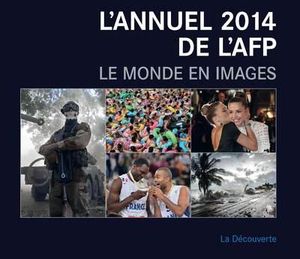 L'annuel 2014 de l'AFP, le monde en images