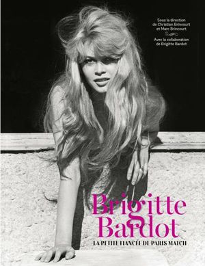 Brigitte Bardot, la petite fiancée de Paris-Match