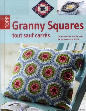 Granny squares, tout sauf carrés