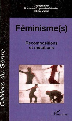 Féminisme, recompositions et mutations