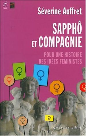Sappho et compagnie, pour une histoire des idées féministes