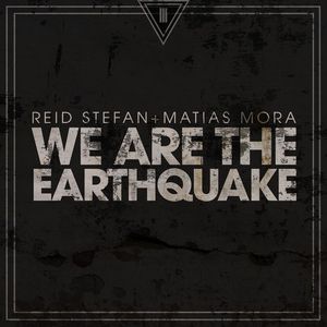 We Are The Earthquake (Single)