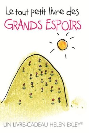 Le petit livre des grands espoirs