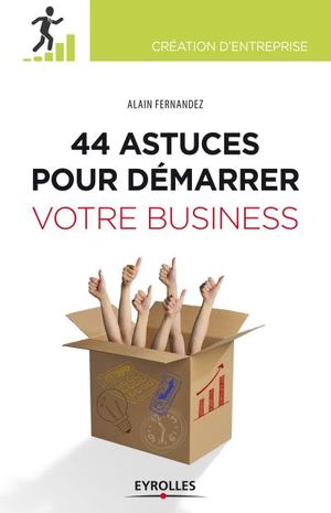 35 astuces pour démarrer votre business