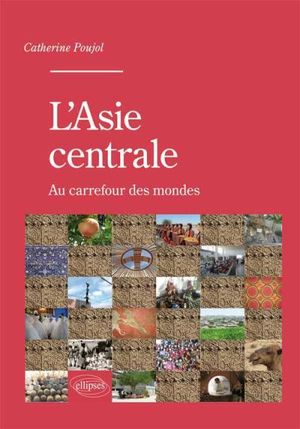 Comprendre l'Asie centrale