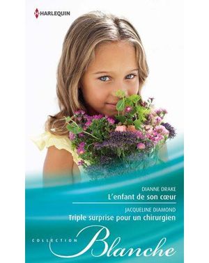 L’enfant de son cœur, Triple surprise pour un chirurgien