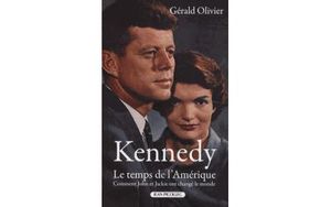 Kennedy le temps de l'Amérique