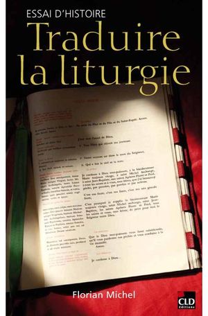 Traduire la liturgie, essai d'histoire