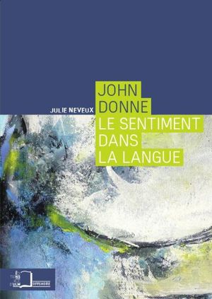 John donne le sentiment dans la langue