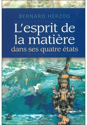 L'esprit de la matière dans ses quatre états