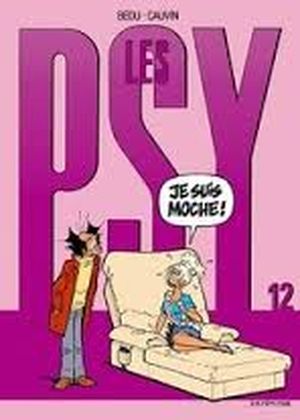 Je suis moche ! - Les psy, tome 12