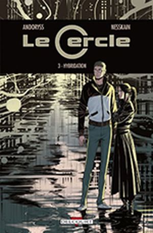 Hybridation -  Le cercle, tome 3